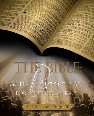 The Bible: God's Rescue Plan for the Human Race (Paperback)