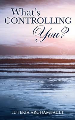 What's Controlling You? (Paperback)