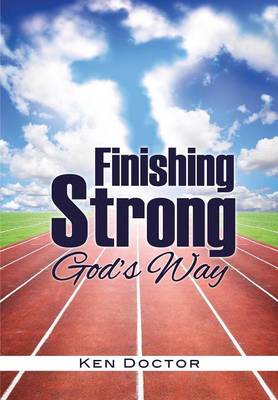 Finishing Strong God's Way (Paperback)