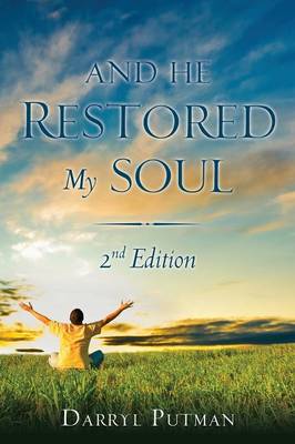 And He Restored My Soul 2nd Edition (Paperback)