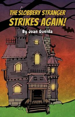 The Slobbery Stranger Strikes Again! (Paperback)
