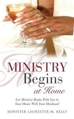 Ministry Begins at Home (Paperback)