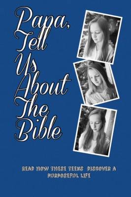 Papa, Tell Us about the Bible (Paperback)