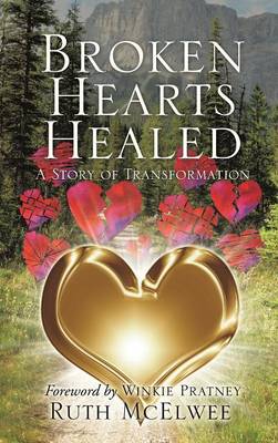 Broken Hearts Healed (Hardback)