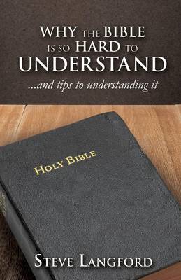 Why the Bible Is So Hard to Understand (Paperback)