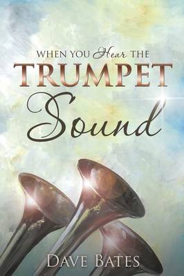 When You Hear the Trumpet Sound (Paperback)