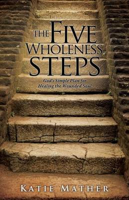 The Five Wholeness Steps (Paperback)