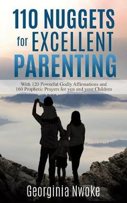 110 Nuggets for Excellent Parenting (Paperback)