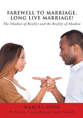 Farewell to Marriage, Long Live Marriage! (Paperback)