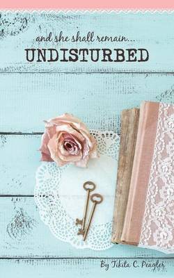 Undisturbed (Paperback)