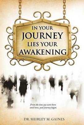 In Your Journey Lies Your Awakening (Hardback)
