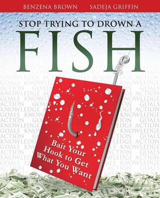 Stop Trying to Drown a Fish (Paperback)