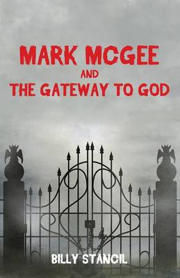 Mark McGee and the Gateway to God (Paperback)