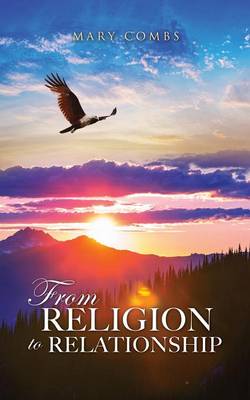 From Religion to Relationship (Paperback)