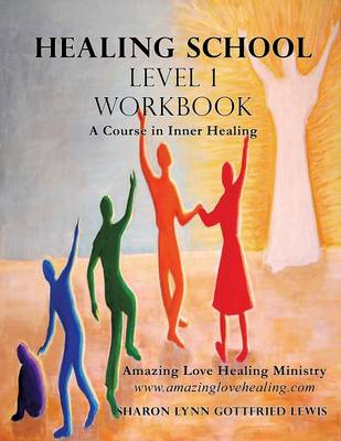 Healing School Level 1 Workbook (Paperback)