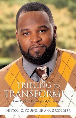 Trifling to Transformed (Paperback)