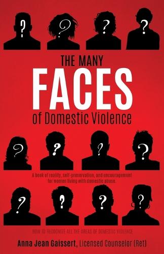 The Many Faces of Domestic Violence (Paperback)