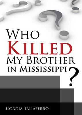 Who Killed My Brother in Mississippi? (Paperback)