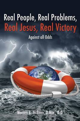 Real People, Real Problems, Real Jesus, Real Victory (Paperback)