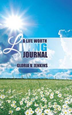 A Life Worth Living Journal (Hardback)