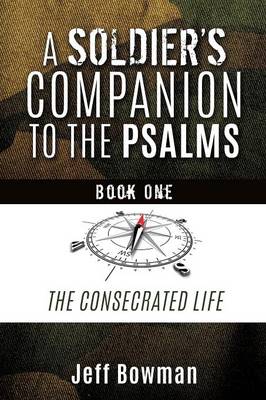 A Soldier's Companion to the Psalms, Book One (Paperback)