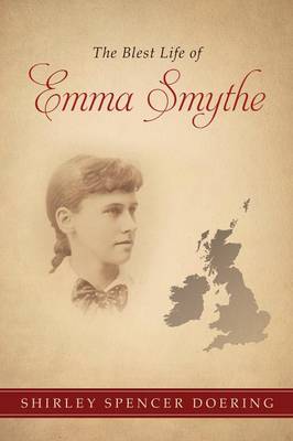 The Blest Life of Emma Smythe (Paperback)