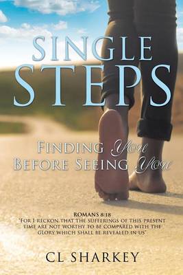 Single Steps: Finding You Before Seeing You (Paperback)