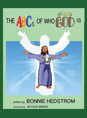 The ABCs of Who God Is (Hardback)