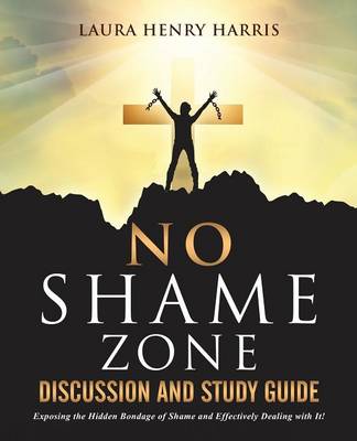 No Shame Zone Discussion and Study Guide (Paperback)