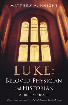 Luke: Beloved Physician and Historian (Paperback)
