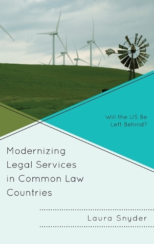 Modernizing Legal Services in Common Law Countries: Will the US Be Left Behind? (Hardback)