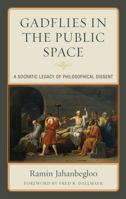 Gadflies in the Public Space: A Socratic Legacy of Philosophical Dissent (Hardback)