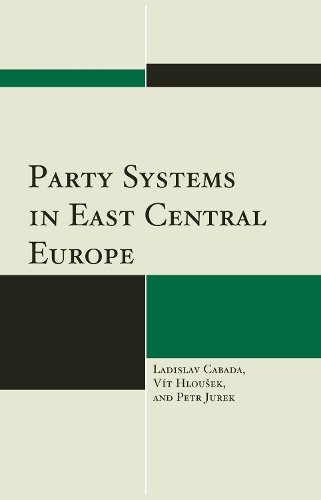 Party Systems in East Central Europe (Paperback)