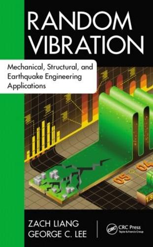 Random Vibration: Mechanical, Structural, and Earthquake Engineering Applications - Advances in Earthquake Engineering (Hardback)