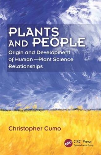 Plants and People: Origin and Development of Human--Plant Science Relationships (Paperback)