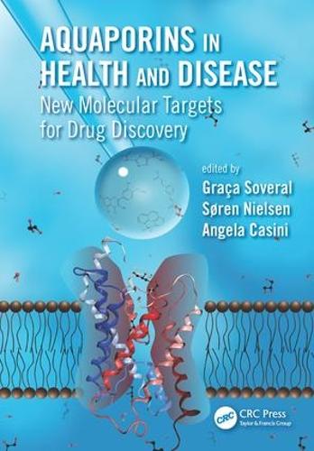 Aquaporins in Health and Disease: New Molecular Targets for Drug Discovery (Hardback)