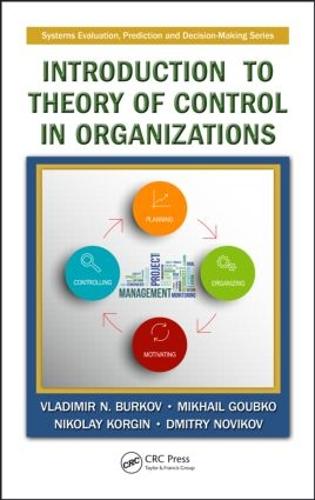 Introduction to Theory of Control in Organizations - Systems Evaluation, Prediction, and Decision-Making (Hardback)
