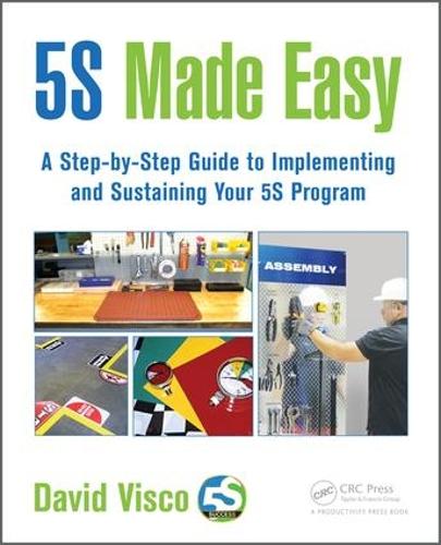 5S Made Easy: A Step-by-Step Guide to Implementing and Sustaining Your 5S Program (Paperback)