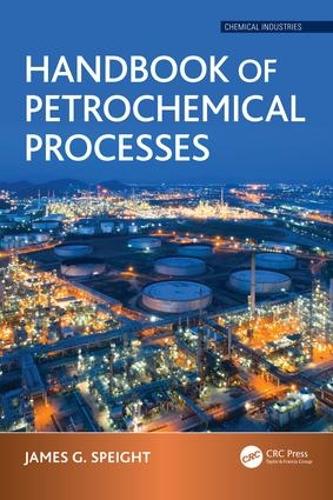 Handbook of Petrochemical Processes - Chemical Industries (Hardback)