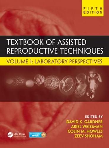 Cover Textbook of Assisted Reproductive Techniques: Volume 1: Laboratory Perspectives