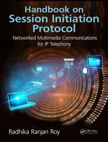 Handbook on Session Initiation Protocol: Networked Multimedia Communications for IP Telephony (Hardback)