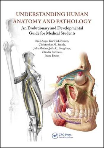 Understanding Human Anatomy and Pathology: An Evolutionary and Developmental Guide for Medical Students (Paperback)