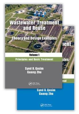 Wastewater Treatment and Reuse: Theory and Design Examples: (Two-Volume Set) (Hardback)
