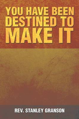 You Have Been Destined to Make It (Paperback)