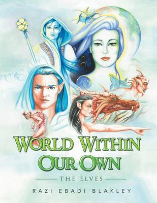 World Within Our Own: The Elves (Paperback)