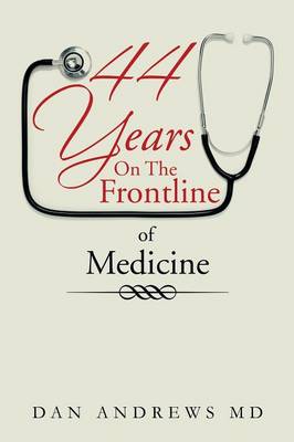 44 Years on the Frontline of Medicine (Paperback)