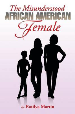 The Misunderstood African American Female (Paperback)