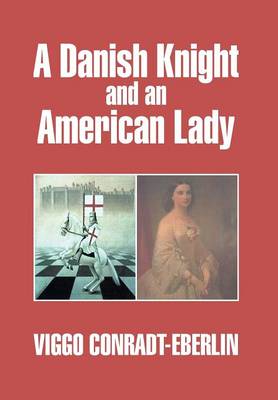 A Danish Knight and an American Lady (Hardback)