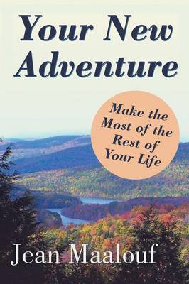 Your New Adventure: Make the Most of the Rest of Your Life (Paperback)