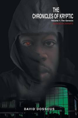 The Chronicles of Kryptic Volume 1: The Genesis: Savage Incarnate (Paperback)